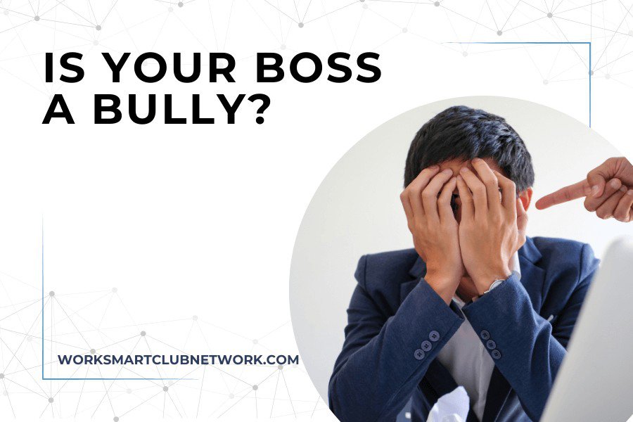 Is Your Boss a Bully?