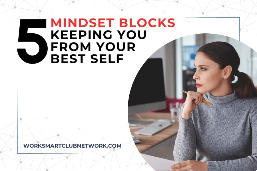 5 Mindset Blocks Keeping You From Your Best Self