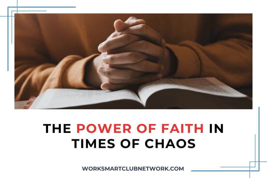 The Power of Faith in Times of Chaos