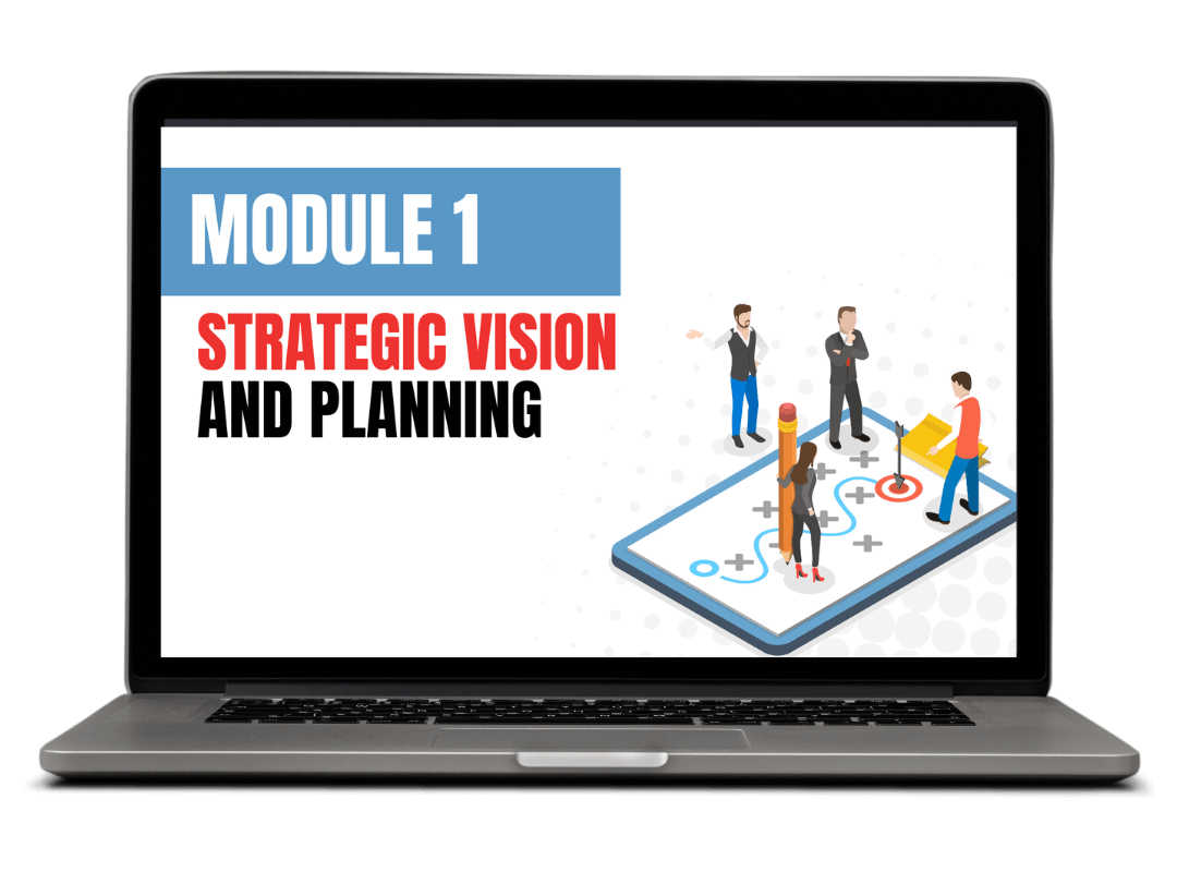Module 1: Strategic Vision and Planning