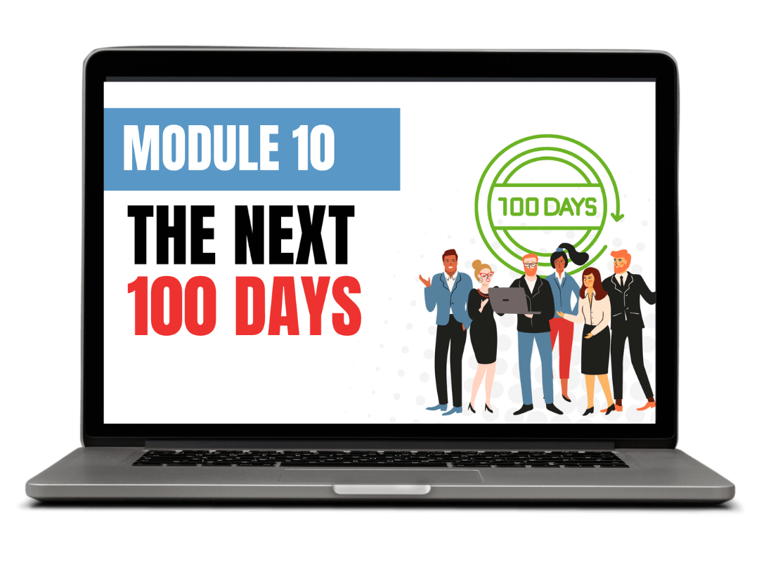 Module 10: The Next 100 Days